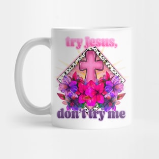 Try jesus Mug